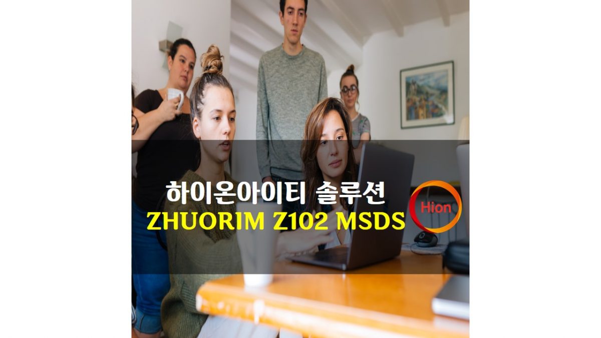 ZHUORIM Z102 MSDS(Material Safety Data Sheet)